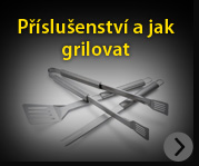 Příslušenství a jak grilovat